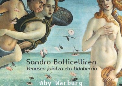 Sandro Botticelliren Venusen jaiotza eta Udaberria – Aby Warburg