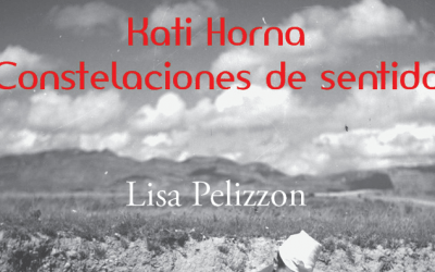 Presentación del libro «Kati Horna: Constelaciones de sentido» de Lisa Pelizzon