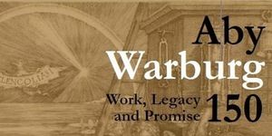 Aby Warburg 150: Work, Legacy and Promise