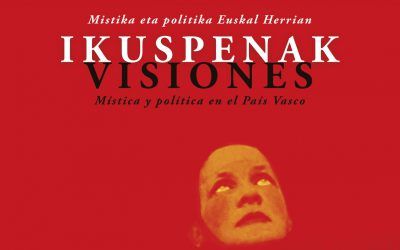 Exposición “Visiones. Mística y política en el País Vasco”